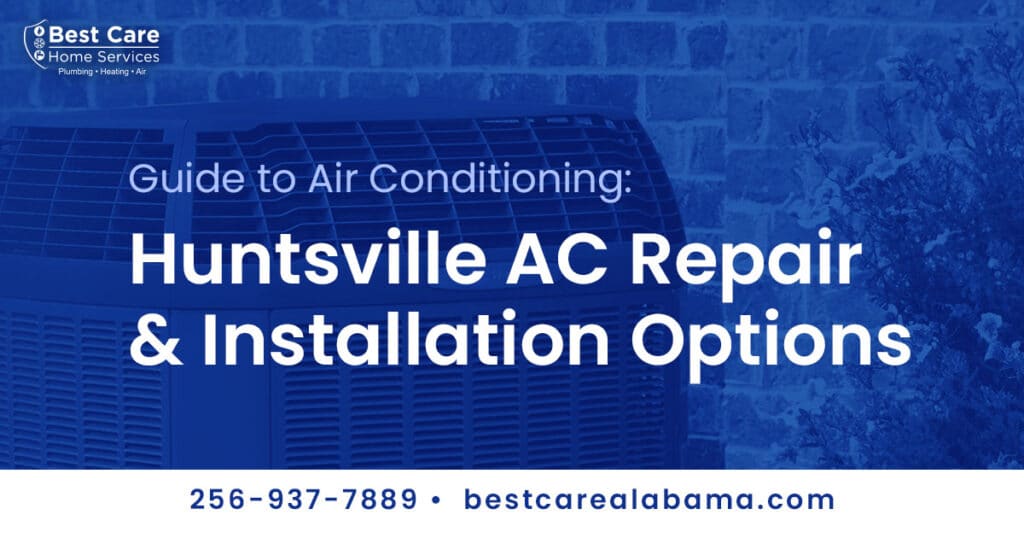Featured image for “Guide to Air Conditioning: Huntsville AC Repair & Installation Options”